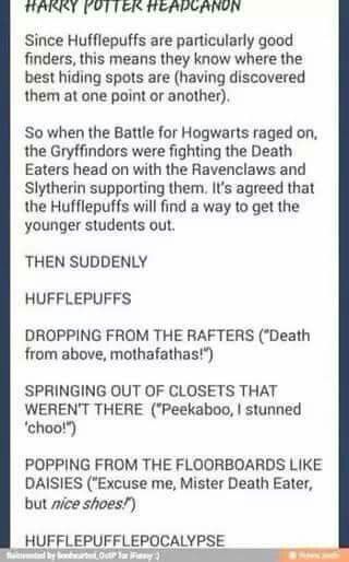 This makes me proud to be a Hufflepuff. Ironically, I'm REALLY good at hide and seek. Now I know why. Hufflepuff Things, Scorpius And Rose, 4 Panel Life, Hufflepuff Pride, Potter Head, Yer A Wizard Harry, Harry Potter Headcannons, Harry Potter Jokes, Harry Potter Love