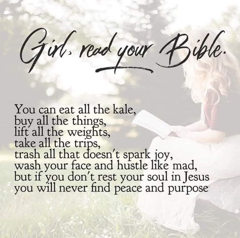 Paige's Pages: girl, read your Bible. Girl Read Your Bible, Read Your Bible, True Faith, Quotes Bible, Spiritual Inspiration, Read Bible, Verse Quotes, Bible Verses Quotes, Quotes About God