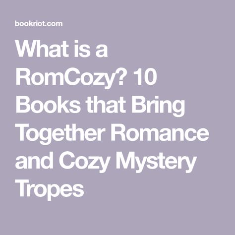 What is a RomCozy? 10 Books that Bring Together Romance and Cozy Mystery Tropes Romantic Mystery Books, Joanne Fluke, Cozy Mystery Series, Cozy Mystery Book, Cozy Mystery, Complicated Relationship, Mystery Books, Mystery Book, Cozy Mysteries