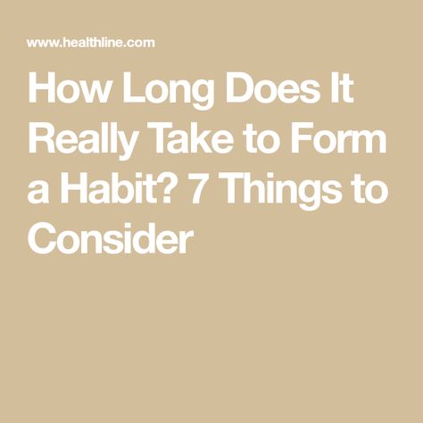 How Long Does It Really Take to Form a Habit? 7 Things to Consider Maxwell Maltz, New Soul, Habit Forming, New Flavour, Too Long, What You Can Do, Book Publishing, It Takes, You Can Do