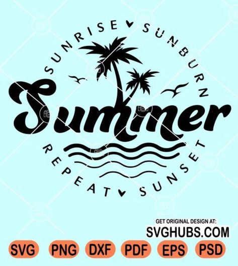 Summer sunrise sunburn sunset repeat svg, Palm trees svg, Summer Svg, Beach Svg, Vacation Svg, Summer Quote Svg, Beach Life Svg, Beach Shirt Svg, Ocean Svg, Beach Sayings Svg, Sunshine Svg Beach Sayings, Ocean Svg, Sunrise Sunburn Sunset Repeat, T Shirt Print Design, Sunshine Svg, Trees Svg, Summer Quote, 2024 Family, Summer Sunrise