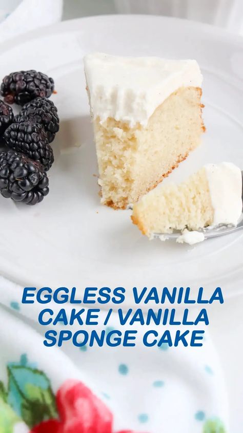 Eggless Vanilla Cake / Eggless Vanilla Sponge Cake Eggless Vanilla Cake Recipe, Cake Without Eggs, Eggless Vanilla Sponge Cake, Thermomix Cakes, Cake Flour Substitute, Orange Yogurt, Easy Pound Cake, Eggless Desserts, Vanilla Sponge Cake