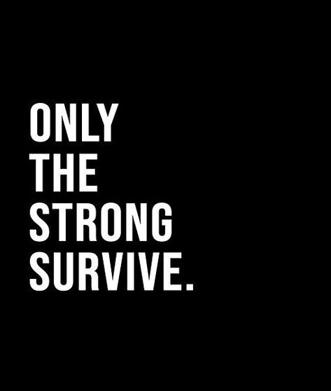 Only The Strong Survive Quotes, Short Quotes About Surviving, Only The Strong Survive, Short Powerful Quotes, Punk Quotes, World Country Flags, Honda Scrambler, Short Quote, Word Quotes