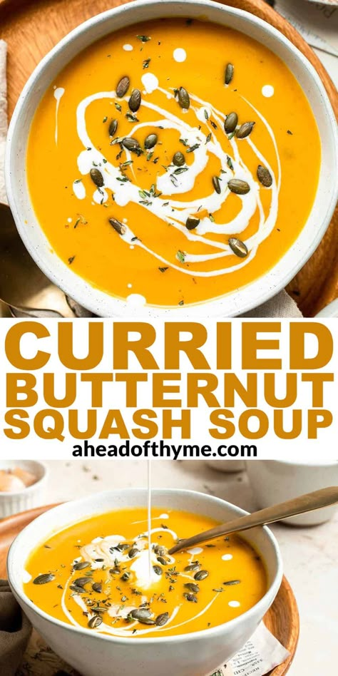 Curried Butternut Squash Soup is rich, creamy, and brimming with cozy fall flavors, like cinnamon and curry. This comforting fall soup is filling enough to be served as a vegetarian or vegan main dish yet elegant enough to round out your holiday menu. Best of all, it'll be on the table in just over 30 minutes! | aheadofthyme.com #curriedbutternutsquashsoup #coconutcurrybutternutsquashsoup #butternutsquashsoup #butternutsquash via @aheadofthyme Squash Soup With Apple, Thai Butternut Squash Soup, Best Butternut Squash Soup, Vegan Butternut Squash Soup, Healthy Butternut Squash, Butternut Squash Soup Recipe, Curried Butternut Squash Soup, Butternut Soup, Thai Curry Paste