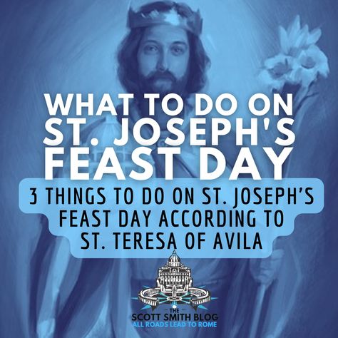 3 Things To Do on St. Joseph's Feast Day According to St. Teresa of Avila, and Why St. Joseph is Special Among the Saints St Joseph Altar Ideas, St Joseph Day Recipes, St Joseph Feast Day, Feast Of St Joseph, Saint Joseph Art, St Josephs Day, Happy Feast Day, Catholic Feast Days, St Teresa Of Avila