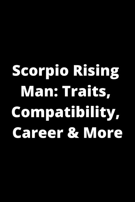 Discover the key traits, compatibility factors, and career insights of a Scorpio rising man. Unravel the mysteries behind this enigmatic zodiac personality. Learn how to navigate relationships, understand their unique characteristics, and explore potential career paths that align with their strengths. Delve deeper into the world of Scorpio rising men and gain valuable knowledge to enhance your connections with them. Discover a fascinating glimpse into the complex nature of these individuals thro Scorpio Characteristics, Scorpio Rising, Relationship Dynamics, Zodiac Personalities, Leadership Qualities, Life Questions, Relationship Building, Unique Characteristics, Career Path