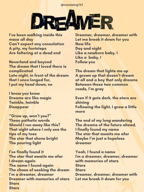 Dreamer Lyrics, Txt Lyrics, Lyric Poem, Lyrics English, Song Lyric Posters, Bts Song Lyrics, The Book Thief, Song Lyric Quotes, Kpop Quotes