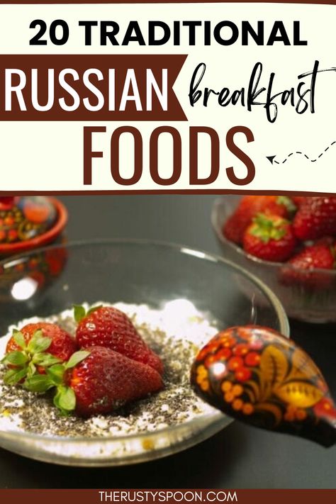 20 Traditional Russian Breakfast Foods Russian Comfort Food, Slavic Food Aethstetic, Eastern European Breakfast, Russian Breakfast Recipes, Russian Blini, Russian Breakfast, Rusty Spoon, Traditional Russian Food, European Breakfast