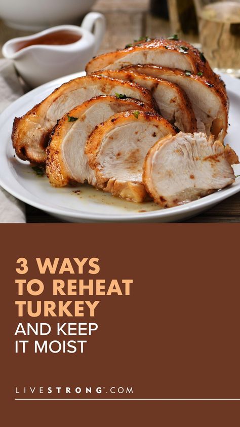 Find out how to reheat turkey in the oven, in the microwave or on the stovetop with a few easy steps so that it's just as delicious as the first time around. Precooked Turkey, Dressing Thanksgiving, Reheat Turkey, Turkey In Oven, Cooking The Perfect Turkey, Rotisserie Turkey, The Perfect Turkey, Perfect Roast Turkey, Thawing Turkey