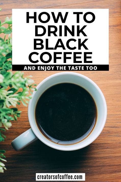 Do you want to switch to black coffee? We share 9 tips to help you learn how to enjoy coffee without sugar or milk. Plus we share reasons why every coffee lover should try the switch. | Learn how to drink black coffee | How to enjoy black coffee | Drinking black coffee #coffeetips Espresso Drink Recipes, Summer Coffee Drinks, Fall Coffee Drinks, Coffee Milkshake, Drinking Black Coffee, Making Cold Brew Coffee, Ginger Drink, Starbucks Coffee Drinks, Easy Coffee Recipes