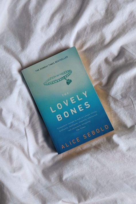 The Lovely Bones by Alice Sebold. The best selling novel worth a read. The Lovely Bones Book, Lovely Bones Book, Lovely Bones, Best Selling Novels, The Lovely Bones, Bone Books, Birthday List, Book Aesthetic, Book Lists