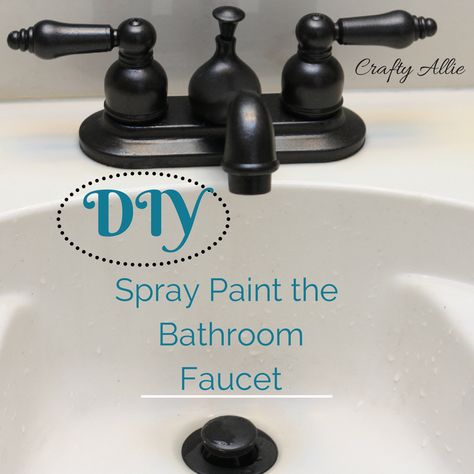 Crafty Allie: DIY Spray Paint your Bathroom Faucet How To Spray Paint Bathroom Faucet, Spray Paint Sink Faucet, Paint Bathroom Faucet Black, Painting Bathroom Faucet Black, Painting Faucets Bathroom Fixtures, Gold Faucet Bathroom Ideas, Gray And Black Bathroom Ideas, Diy Towel Bar, 2023 Bedroom