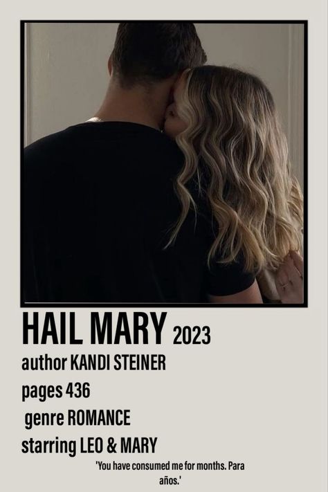 Polaroid poster including a picture of Leo and Mary from the book Hail Mary 2023 by Kandi Steiner from the Red Zone Rivals series. 436 pages. Romance. 'You have Consumed me for months. Para años.' Hail Mary Book Aesthetic, Hail Mary Kandi Steiner Aesthetic, Hail Mary Kandi Steiner, Hail Mary Book, Red Zone Rivals, Rivals Series, Kandi Steiner, Characters Aesthetic, Polaroid Posters