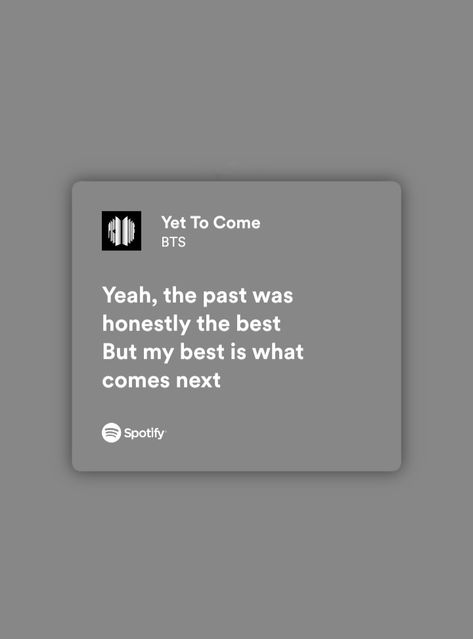 Bts Music Lyrics, Kpop Meaningful Lyrics, Yet To Come Lyrics, Bts Meaningful Lyrics Quotes, Bts Song Lyrics Quotes, Bts Spotify Lyrics, Yoongi Lyrics, Bts Lyrics Aesthetic, Bts Song Lyrics Quotes Aesthetic