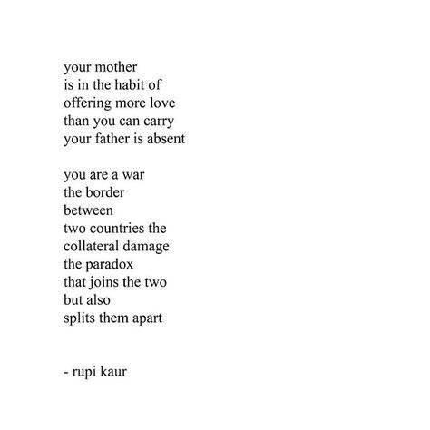 Absent Father Quotes, Rupi Kaur Poetry, Book Selfie, Rupi Kaur Quotes, Father Poems, Rupi Kaur, Father Quotes, Dad Quotes, Poetry Words