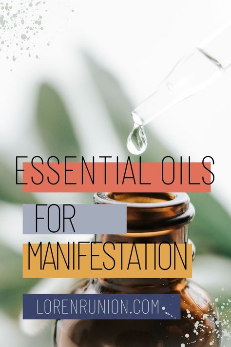 7 Essential Oils for Manifesting Your Best Life - Loren Runion Oils For Manifesting, Essential Oils For New Moon, Essential Oils For Manifesting, Esential Oils, Sweet Orange Essential Oil, Frankincense Oil, Patchouli Essential Oil, Clear Negative Energy, Diffuser Recipes