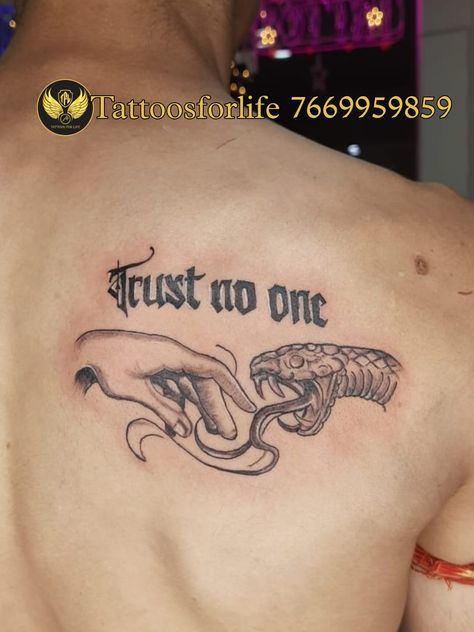 Trust On One Tattoo, Trust No Body Tattoo, Tattoo Ideas Trust No One, Trust No One Tattoo Ideas For Men, Trust No One Snake Tattoo, Trust No One Hand Tattoo, No Trust Tattoo, Trust None Tattoos, Dont Trust Tattoo