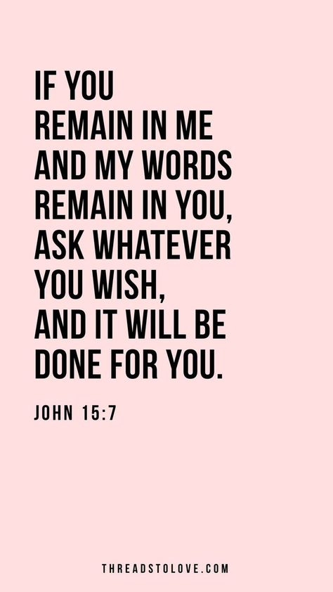 John 15 7 Wallpaper, What The Bible Says About Love, Wallpaper Scripture, Jesus Bible Verses, Iphone Wallpaper Quotes Bible, Iphone Wallpaper Quotes, Quotes Jesus, 7 Wallpaper, Iphone Quotes