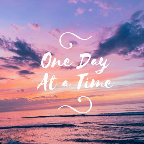 Quotes One Day At A Time, Live One Day At A Time Quotes, One Day At A Time Quotes, Day At A Time Quotes, Optometry School, Time Images, Character Sheets, Recovery Quotes, One Day At A Time