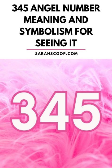 345 Angel Number, Angel Number Meaning, Three Digit Numbers, Angel Books, Here's The Scoop, Angel Number Meanings, We Are All Connected, Number Meanings, Positive People