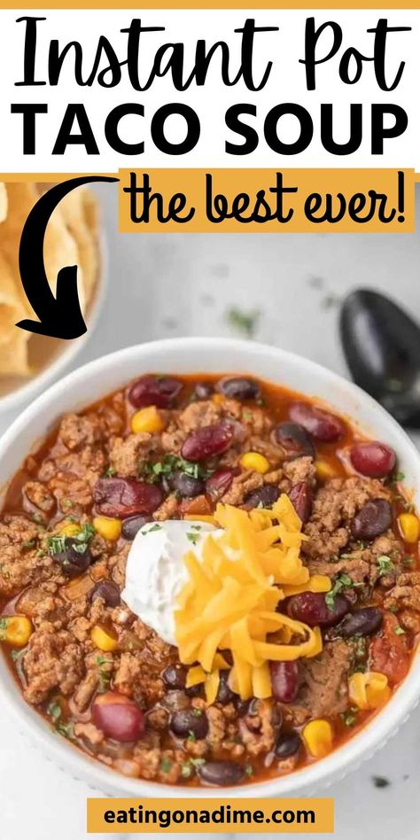 Instant Pot Chicken Taco Soup, Instant Pot Taco Soup, Easy Taco Soup, Soup With Ground Beef, Taco Soup Recipe, Chicken Taco Soup, Chicken Taco, Instant Pot Soup, Instant Pot Dinner Recipes