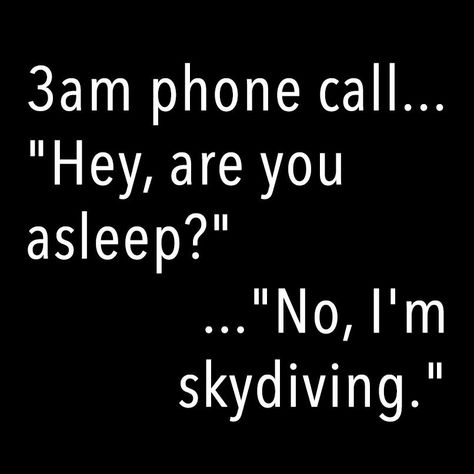 Funny Pictures  :) #funny #humor Phone Calls Quotes, Late Night Phone Calls, Phone Call Quotes, Funny Commercials, Laughing Quotes, Pictures Of The Week, Daily Funny, Life Words, Morning Humor