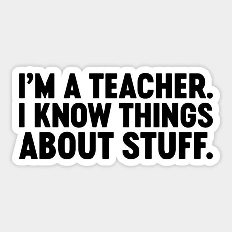 Sassy Teacher Quotes, Funny Teacher Stickers, Funny Teacher Quotes, Laughter Medicine, Teacher Definition, Teacher Quotes Funny, Teachers Day Card, Computer Tips, Teacher Memes