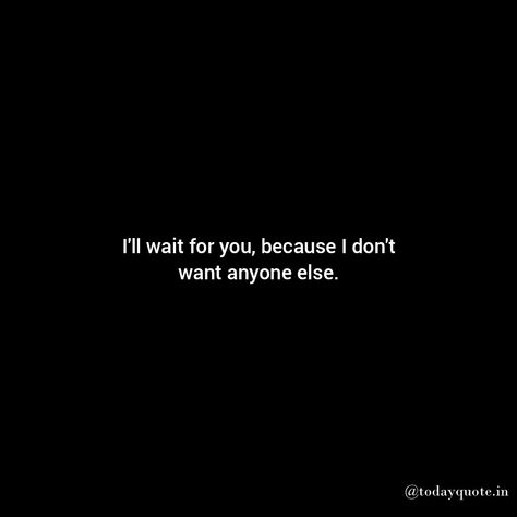 Love Quotes Waiting For His Message Quotes, Young Love Quotes Teenagers, Teenage Relationship Quotes, Waiting Quotes For Him, Teen Love Quotes, Teenage Love Quotes, Ft Calls Pictures, Young Love Quotes, Waiting Quotes