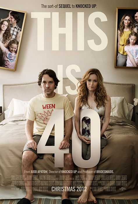 This Is 40 (2012) The sort-of sequel to Knocked Up Up Movie Poster, Tatum O’neal, Chris O'dowd, Up Movie, Judd Apatow, John Lithgow, Leslie Mann, Jason Segel, Mid Life Crisis