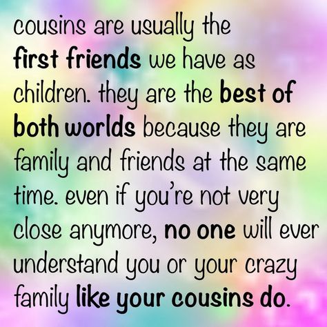 Life as Mrs. Aguila: Tips for Long Term Friendships Crazy Family Quotes, Cousins Quotes, Cousins Funny, Funny Cousin Quotes, Best Cousin Quotes, Quotes Distance, Happy Birthday Cousin, Best Cousin, Cousin Quotes