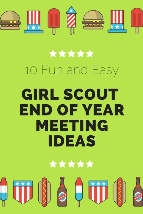 10 Fun and Easy End of Year Girl Scout Meeting Ideas End Of Year Girl Scout Party, March Girl Scout Meeting Ideas, End Of The Year Ideas, Girl Scout Brownies Meetings, Girl Scouts Games, Scouts Activities, Daisy Activities, Girl Scout Daisy Activities, Girl Scout Meeting Ideas