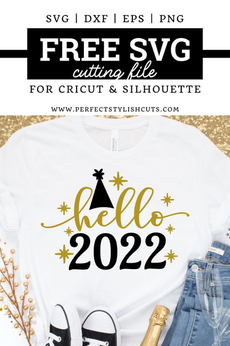 New Years Crafts, New Years Svg, Shirts Cricut, New Years Eve Shirt, Cricut Svg Files Free, 2023 Svg, Cricut Projects Beginner, New Years Shirts, New Year Designs