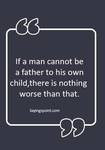 Quotes About Dads Not Being There Father, Father Not Being There Quotes, Terrible Father Quotes, Quotes On Bad Father, Bad Father Quote, Absent Father Quotes Sons Single Moms, Worst Father Quotes, Bad Father Quotes Sons, Good Father Quotes Parenting