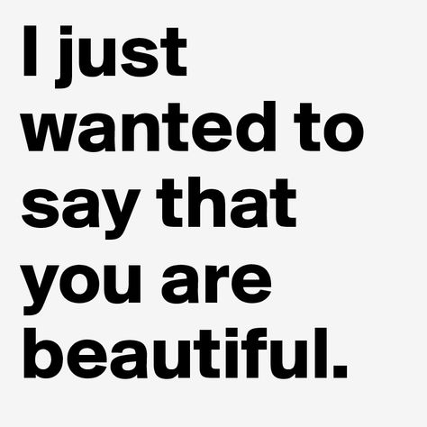 You are so beautiful 😍 Your So Beautiful Quote, She's Beautiful Quotes, Your So Pretty, Dream Bbq, You're So Beautiful, You Are Beautiful Quotes, Demon Boy, You Are So Beautiful, Al Qur'an Aesthetic