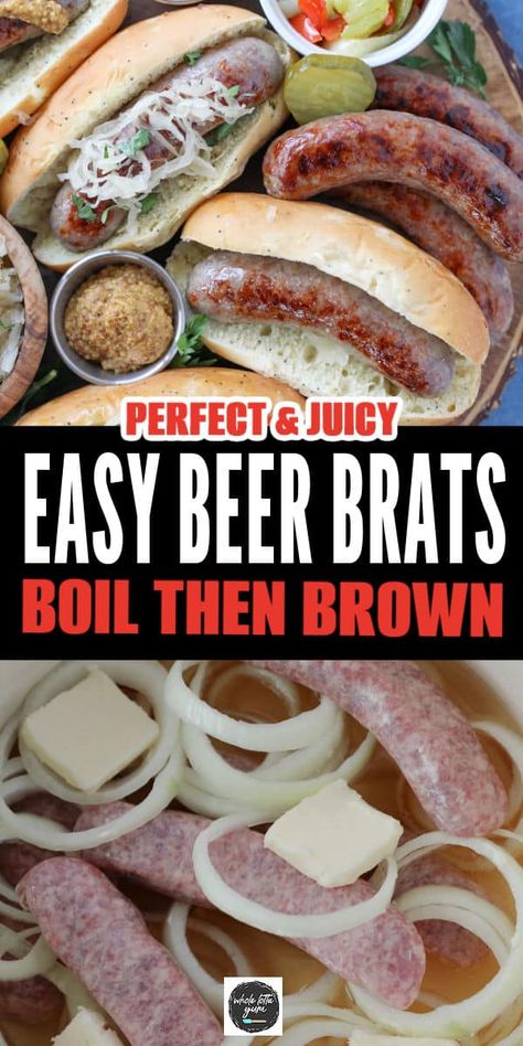 How Long to Boil Brats (+Boiled Beer Brats Recipe) - Whole Lotta Yum Summer Meals On The Grill, Brats Recipes Grilling, Beer Boiled Brats, Cooking Motivation, Beer Brats Recipe, Brats Recipe, Grilled Hot Dogs, Grilled Bratwurst, Beer Bratwurst