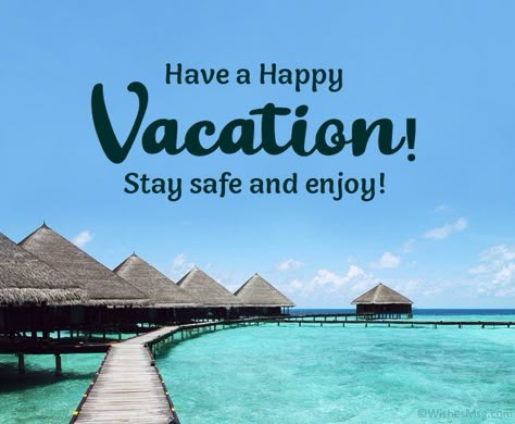 Stative Verbs, Summer Vacation Quotes, Safe Travels Quote, Have A Nice Vacation, Vacation Images, Happy Holidays Wishes, Have A Safe Trip, Have A Great Vacation, Vacation Wishes