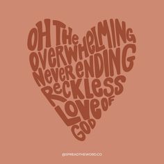 Oh The Overwhelming Never Ending, Overwhelming Never Ending Reckless Love, Reckless Love Of God, Reckless Love, God Loves Us, Christian Graphics, Christian Shirts Designs, Christian Backgrounds, Love Of God