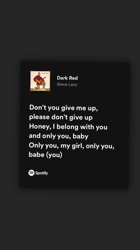 Dark Red Lyrics Spotify, Dark Red Lyrics, Dark Red Steve Lacy, Red Lyrics, Steve Lacy, Music Taste, Just Lyrics, Songs Lyrics, Pretty Selfies