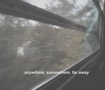 anywhere, somewhere, far away Grunge Quotes, Aesthetics Quote, Aesthetic Words, A Train, Quote Aesthetic, Pretty Words, Movie Quotes, Pretty Quotes, The Words