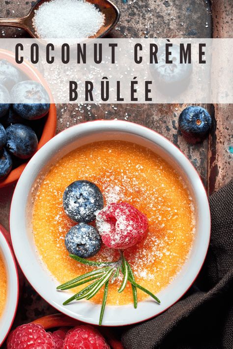 Coconut Crème Brûlée is a creamy coconut custard topped with caramelized sugar. #CremeBrulee #Coconut #HomemadeCremeBrulee Best Creme Brulee Recipe, Crème Brûlée Recipe, Caramel Creme Brulee, Cream Brulee, Creme Brulee Recipe, Brulee Recipe, Coconut Milk Recipes, Coconut Custard, Chicken Sandwich Recipes