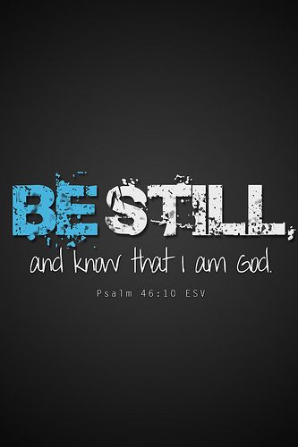 Christian Iphone Wallpaper, God Is Awesome, Wallpaper Bible, Psalm 46 10, Be Still And Know, Psalm 46, Awesome God, My Jesus, Quotes Bible