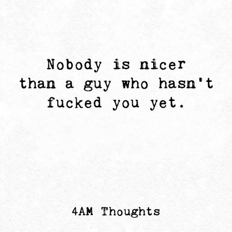 Shut My Mind Off Quotes, Shallow Men Quotes, Used By Men Quotes, No More Mister Nice Guy, Quotes About Getting Used By A Guy, How To Date Men When You Hate Men Book, Being Used By A Guy Quotes, Mysoginistic Men Quotes Funny, Quotes About Being Used By A Guy