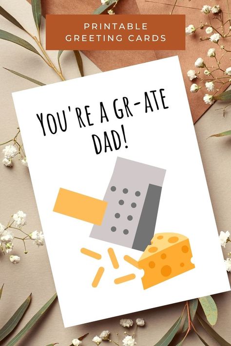 A printable father's day card stated "You're a gr-ate dad!" (with a cheese and cheese grater graphic) Father Card, Dad Printable, Cheesy Jokes, Pun Card, Funny Pun, Dad Birthday Card, Cheese Grater, Dad Cards, Printable Greeting Cards