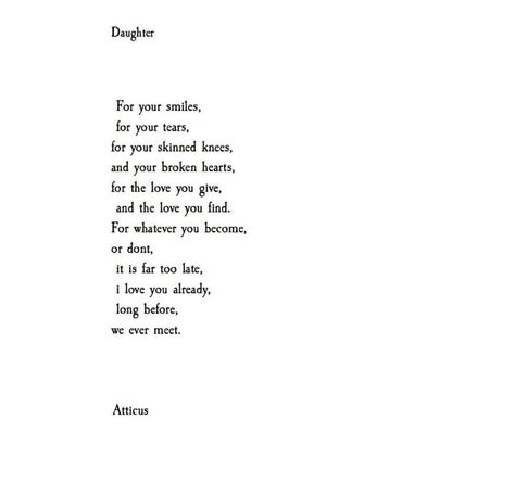 "Daughter" I would want this framed in my daughters room Poetry About Daughters, Mother And Daughter Poetry, Mother Daughter Poetry, Daughter Poetry, Mommy Daughter Quotes, Mother Poems From Daughter, Poem Aesthetic, Nephew Quotes, Atticus Poetry