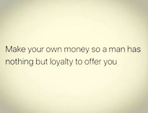 Make your own money Make Your Own Money Quotes, Money Advice, Checking Account, Memes Sarcastic, Graphic Quotes, Strong Woman, Love My Husband, Multi Level Marketing, Strong Relationship