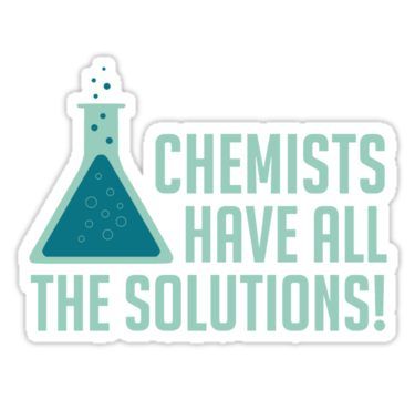 Chemists Have All The Solutions Sticker Engineer Stickers, Study Stickers, Chemistry Between Two People, Mood Humor, Science Teacher, Stickers For Sale, Scientists, Science And Technology, Puns