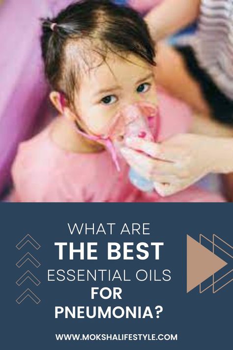 What is the best way to use Essential Oils for pneumonia? Essential Oils For Bronchitis Cough, Pneumonia Essential Oils, Pneumonia Remedies Kids, Essential Oils For Pneumonia, Oils For Pneumonia, Natural Remedies For Pneumonia, Essential Oil For Bronchitis, Pneumonia Remedies, Home Remedies For Sickness