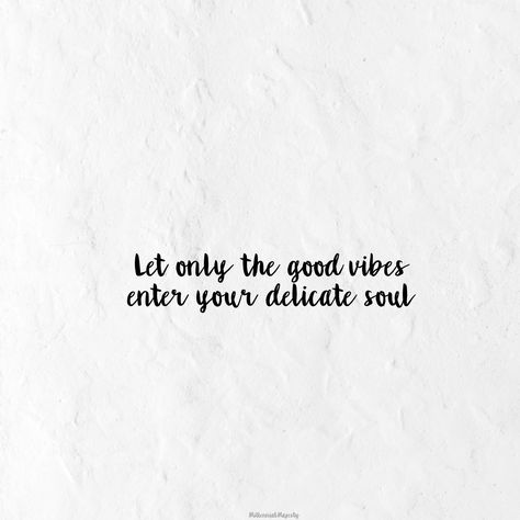 Let only the good vibes enter your delicate soul. #quotes #inspiration Make Your Soul Happy Quotes, Happy Quotes Tumblr, High Vibe Quotes, Cozy Vibes Quotes, Positive Energy Quotes Good Vibes And, Quotes About Good Vibes, Hippie Quotes Good Vibes, Soul Soothing Quotes, Happy Soul Quotes