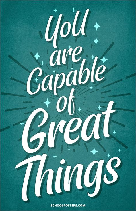 Capable Of Great Things Poster Encouraging Posters, Tcap Motivation Poster, Motivational Posters For School, Positivity Posters For Classroom, High School Classroom Motivational Posters, Office Motivational Quotes, Encouragement Posters, School Counseling Bulletin Boards, Positive Quotes For Work