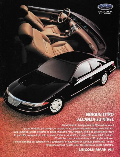 1994 Lincoln Mark VIII (Mexico) Lincoln Mark Viii, Lincoln Motor Company, Lincoln Motor, Automobile Advertising, Auto Design, Lincoln Cars, Car Inspiration, Ford Cars, Ford Taurus